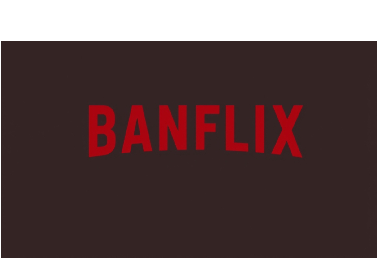 Banflix.